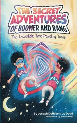 Joseph Dodd, Jo Dodd, Sarah Lovell - Secret Adventures of Boomer & Rang, the Incredible Time-Traveling Twins, Häftad