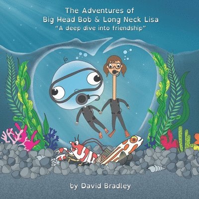 David Bradley - Adventures of Big Head Bob and Long Neck Lisa, Häftad