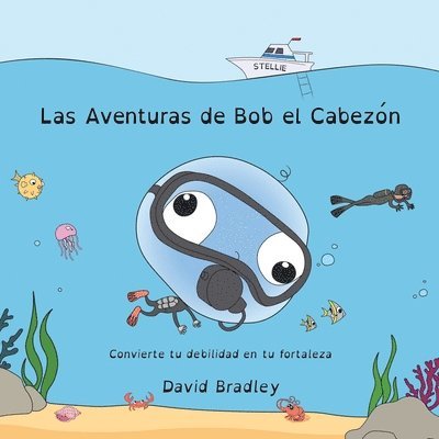 David Bradley - Aventuras de Bob el Cabezón - Convierte tu debilidad en tu fortaleza, Häftad