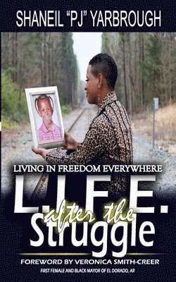 bokomslag L.I.F.E. after the Struggle: Living In Freedom Everywhere