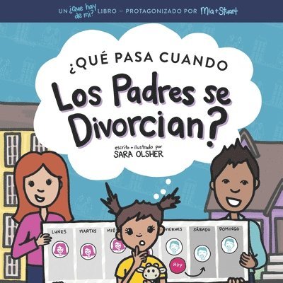 ¿Qué Pasa Cuando Los Padres se Divorcian?: Explicar qué es el divorcio y cómo afecta el día a día de un niño 1