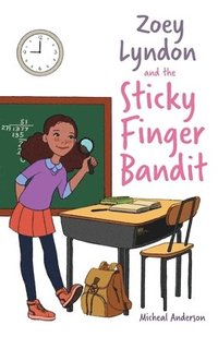 bokomslag Zoey Lyndon and the Sticky Finger Bandit