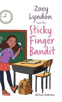 bokomslag Zoey Lyndon and the Sticky Finger Bandit