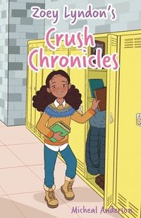 bokomslag Zoey Lyndon's Crush Chronicles