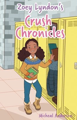 bokomslag Zoey Lyndon's Crush Chronicles