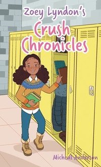 bokomslag Zoey Lyndon's Crush Chronicles