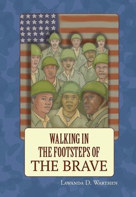 Walking in the Footsteps of the Brave 1