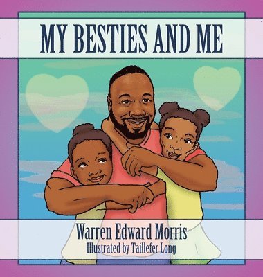 Warren Edward Morris, Edward Morris, Warren - My Besties and Me, Inbunden