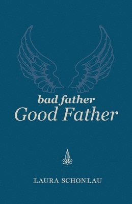 bokomslag Bad Father Good Father