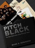 Mark S. Robinson - Pitch Black: The Best Black Ads of the Past 50+ Years, Inbunden. Tillgänglighet: Lägg i varukorg