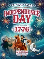 Dan Kaplan - Conrad Saves Independence Day - In A Time Machine Back To 1776, Inbunden