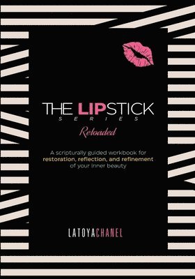 Latoya Chanel, LaToya Chanel - Lipstick Series Reloaded Workbook, Häftad
