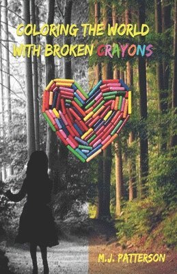 bokomslag Coloring the World with Broken Crayons