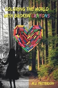 bokomslag Coloring the World with Broken Crayons