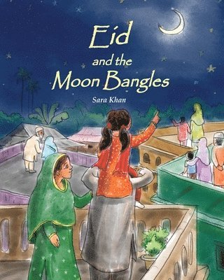 Sara Khan - Eid and the Moon Bangles, Häftad