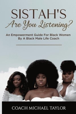 Sistah's Are You Listening? 1