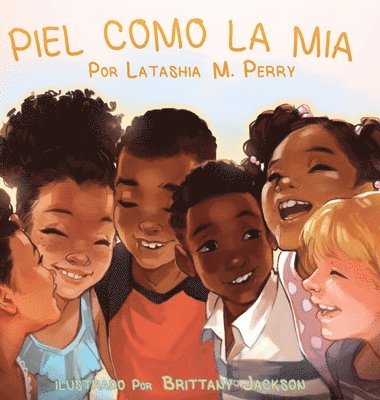 Latashia M Perry, Latashia M. Perry, M Perry, LaTashia - Piel Como La MIA, Inbunden