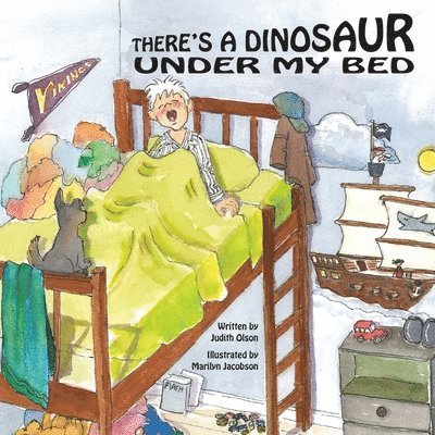 There's A Dinosaur Under My Bed