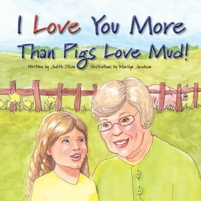 I Love You More Than Pigs Love Mud! 1