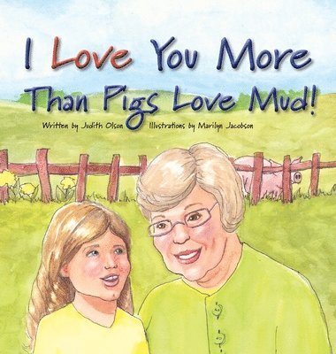 I Love You More Than Pigs Love Mud 1