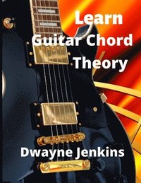 bokomslag Learn Guitar Chord Theory
