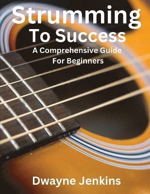 bokomslag Strumming To Success