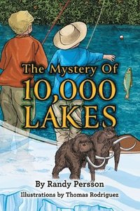 bokomslag The Mystery of 10,000 Lakes