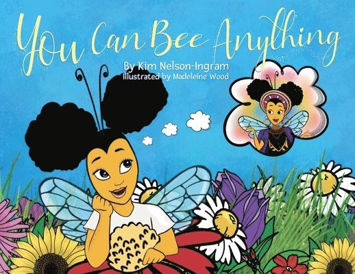 You Can Bee Anything 1