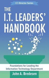 bokomslag The I.T. Leaders' Handbook