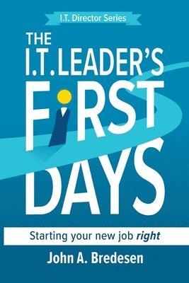 bokomslag I.T. Leaders' First Days