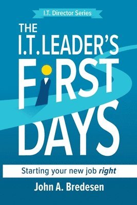 bokomslag The I.T. Leaders' First Days