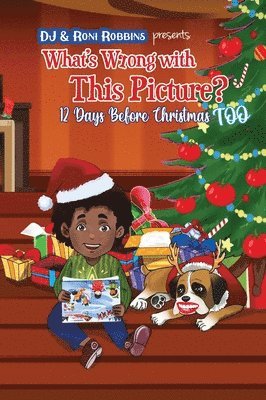 Roni Robbins, Dj Robbins, DJ Robbins - What's Wrong with This Picture? 12 Days Before Christmas TOO, Inbunden