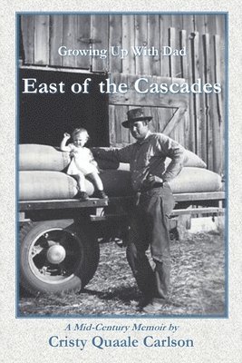 Cristy Quaale Carlson - East of the Cascades, Häftad