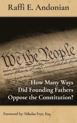 How Many Ways Did Founding Fathers Oppose the Constitution? 1