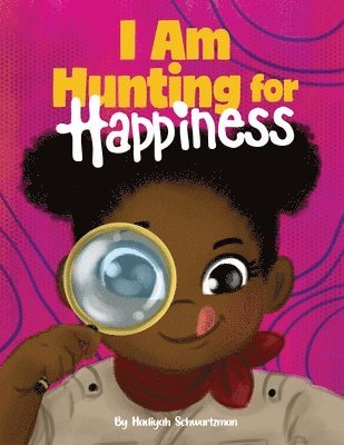 I am Hunting for Happiness 1