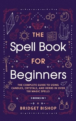Bridget Bishop - Spell Book For Beginners, Inbunden