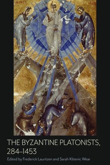 Frederick Lauritzen, Sarah Klitenic Wear - Byzantine Platonists, 284-1453, Inbunden