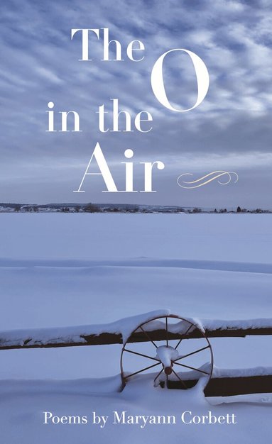 Maryann Corbett - O in the Air, Häftad