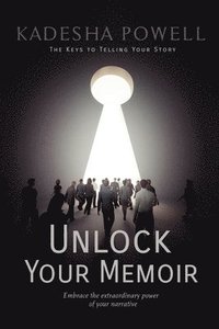 bokomslag Unlock Your Memoir