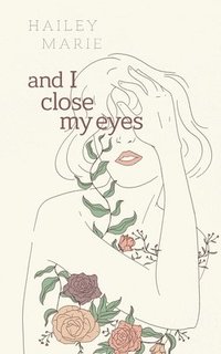bokomslag And I Close My Eyes