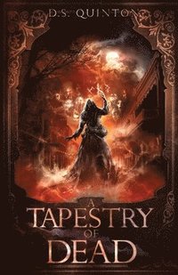 bokomslag A Tapestry of Dead: A Supernatural Thriller