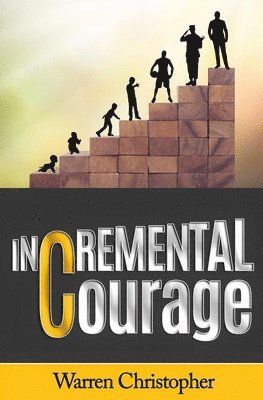 bokomslag Incremental Courage