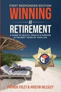 bokomslag Winning at Retirement (First Responder Edition)