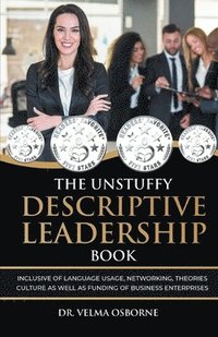 bokomslag The Unstuffy Descriptive Leadership Book