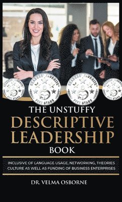 The Unstuffy Descriptive Leadership Book 1