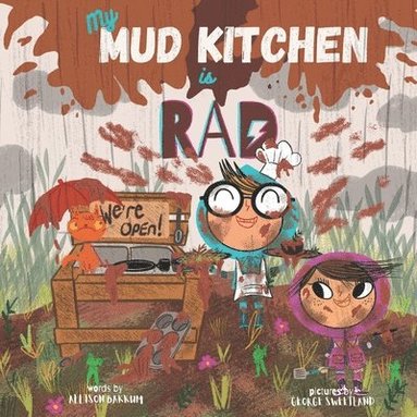 bokomslag My Mud Kitchen is Rad