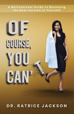 Ratrice Jackson, Dr. Ratrice Jackson - Of Course, You Can't, Häftad