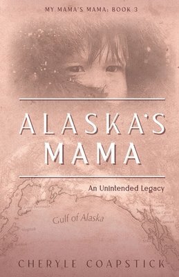 bokomslag Alaska's Mama