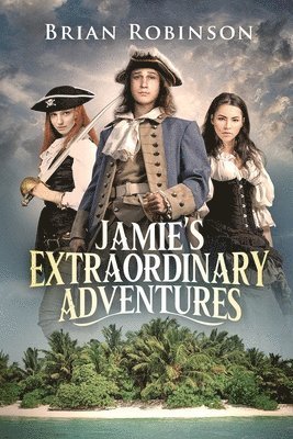 Brian Robinson - Jamie's Extraordinary Adventures, Häftad
