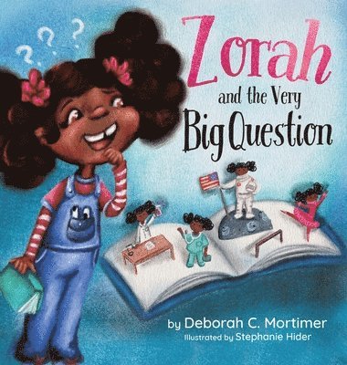 Deborah C Mortimer - Zorah and the Very Big Question, Inbunden